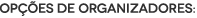Opções de Organizadores
