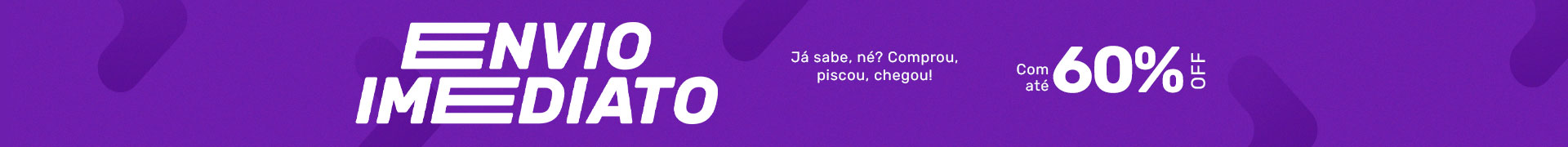 Envio imediato