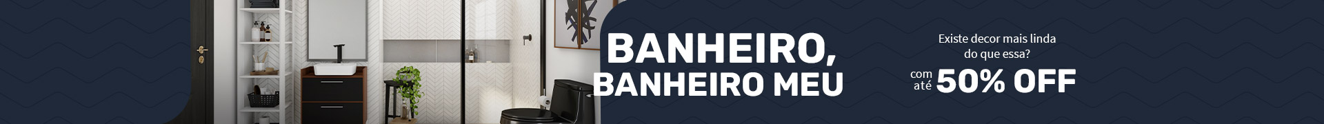 Banheiro, Banheiro meu