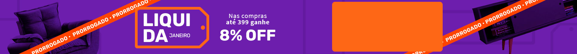 Nas compras até 399 ganhe 8% OFF