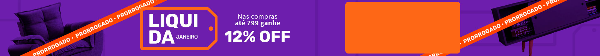 Nas compras até 799 ganhe 12% OFF
