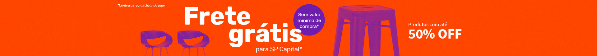 Frete grátis para SP Capital* - Renove a casa e pode colocar o frete na nossa conta.