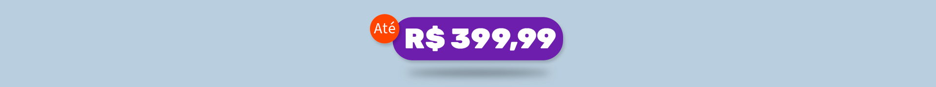 Até 399,99