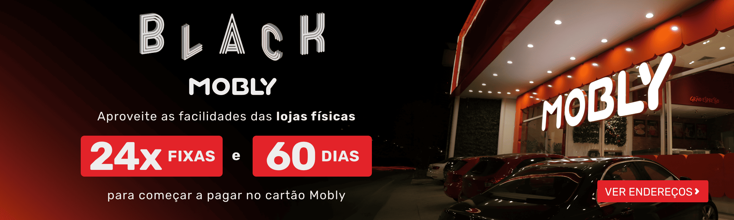 Black Mobly nas lojas fisicas