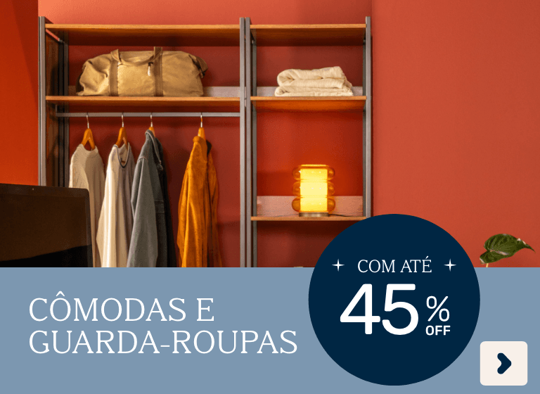 Guarda-roupas e Cômodas