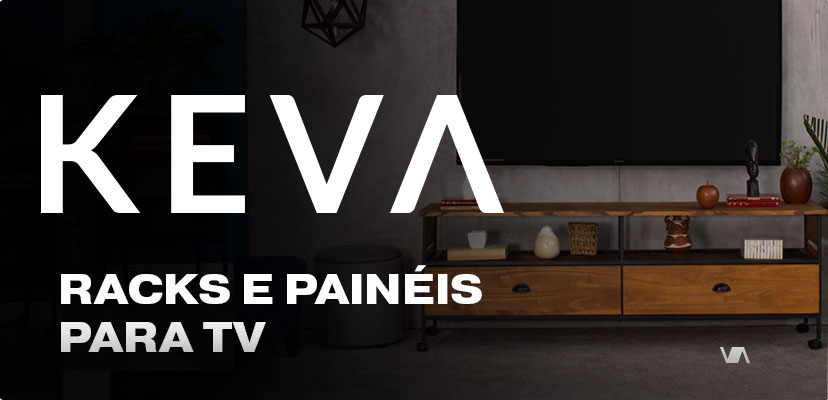 Racks e Painéis para TV - Keva