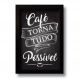 Quadro Decorativo Frase Café Torna Tudo Possível 33x43 cm