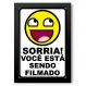 Quadro Decorativo Sorria Você Está Sendo Filmado-24x34Cm