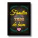 Quadro Decorativo Frase Família Tudo de Bom 33x43 cm