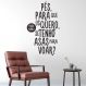 Adesivo de Parede Frase Pés Para Que- Especial 162x75cm