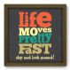 Quadro Decorativo - Life Moves - 025qdrm