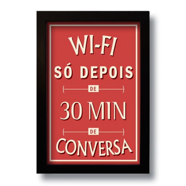 Quadro Decorativo Frase WIFI Só Depois de 30 Min  33x43 cm