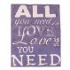 Quadro Tecido ''All You Need Is Love''