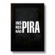 Quadro Decorativo Frase Motivacional Não Pira 33x43 cm