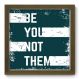 Quadro Decorativo - Be You - 056qdrm