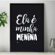 Quadro Decorativo Frase Ela é Minha Menina-24x34Cm