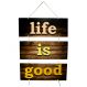 Placa Decorativa Frases Life Is Good Com Corda 70x40 Cm