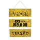 Placa Decorativa Frase Melhor Versão Com Corda 70x40 Cm
