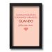 Quadro Decorativo Frase Motivacional Com Amor  33x43 cm