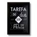 Quadro Decorativo Frase Motivacional Tarefa Do Dia  33x43 cm