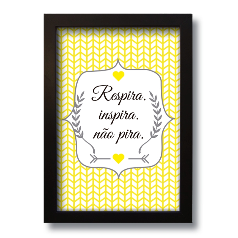 Quadro Decorativo Frase Respira e Não Pira  33x43 cm