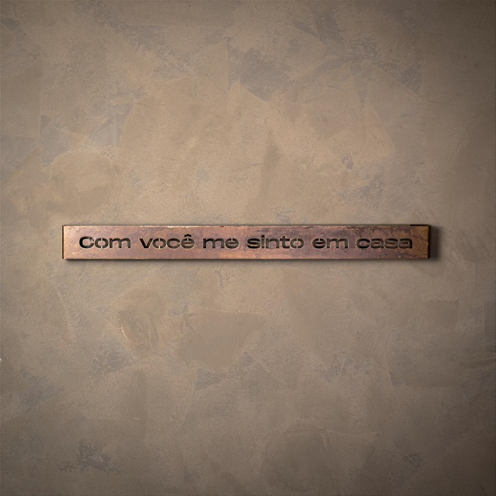 Frase de Ferro Rust - Com você me sinto em casa