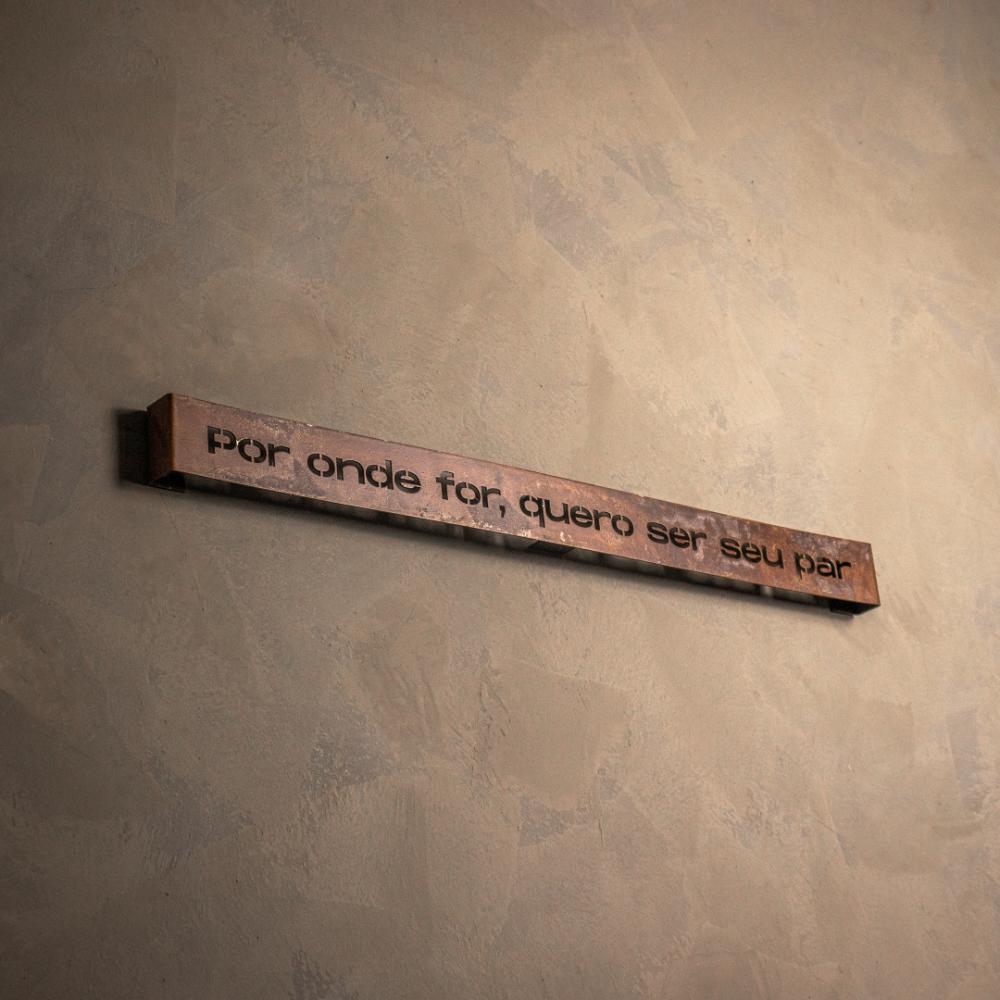 Frase de Ferro Rust - Por onde for quero ser seu par