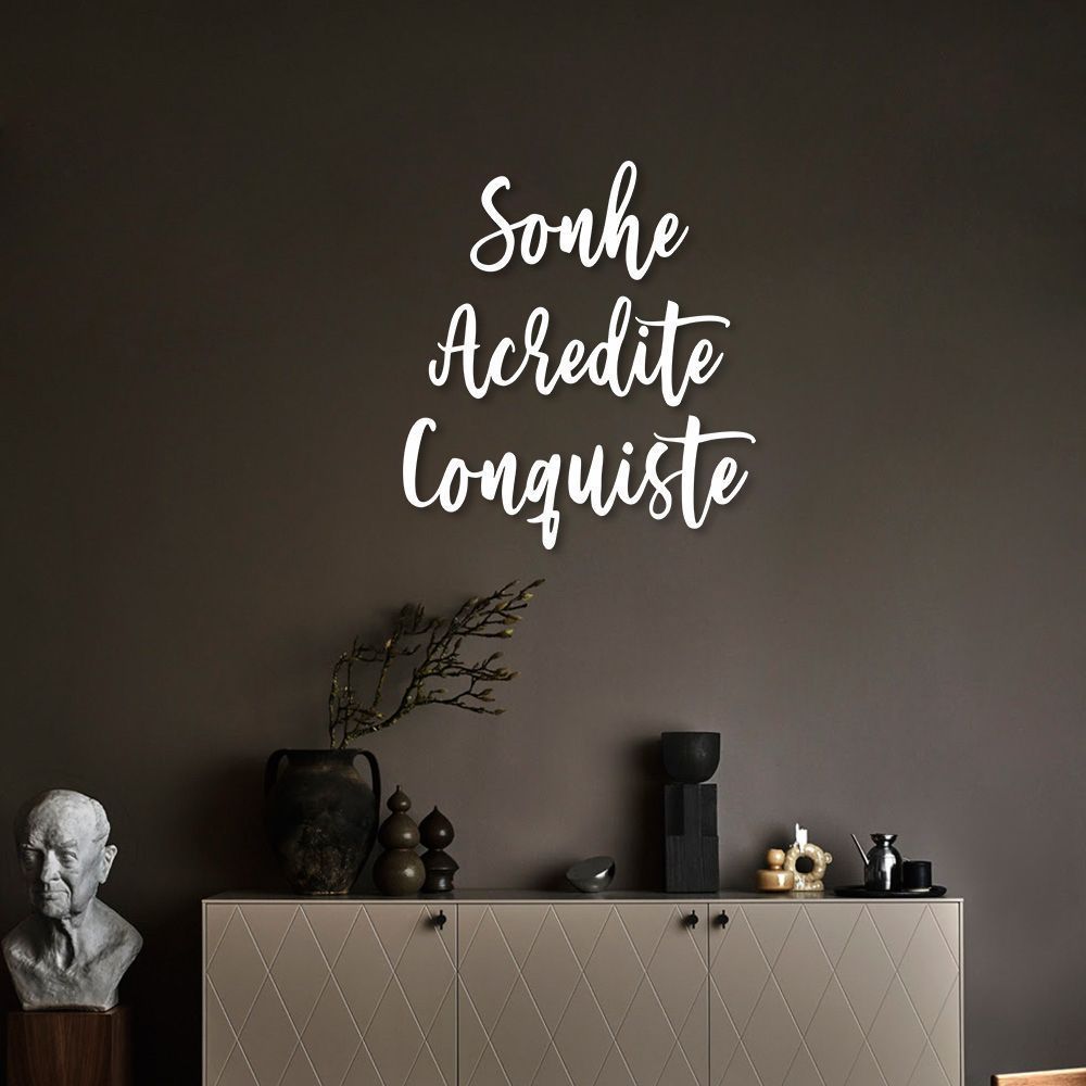 Frase de Parede Sonhe Acredite e Conquiste 60x54 Branco