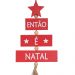 Placa Decorativa Então é Natal Vermelho 39x10 cm F04 - D'Rossi