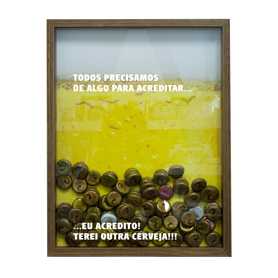 Quadro Porta Tampinhas De Cervejas Todos Precisamos Natural