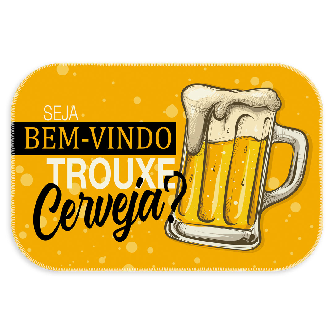 Tapete Decorativo Bem vindo Trouxe Cerveja?