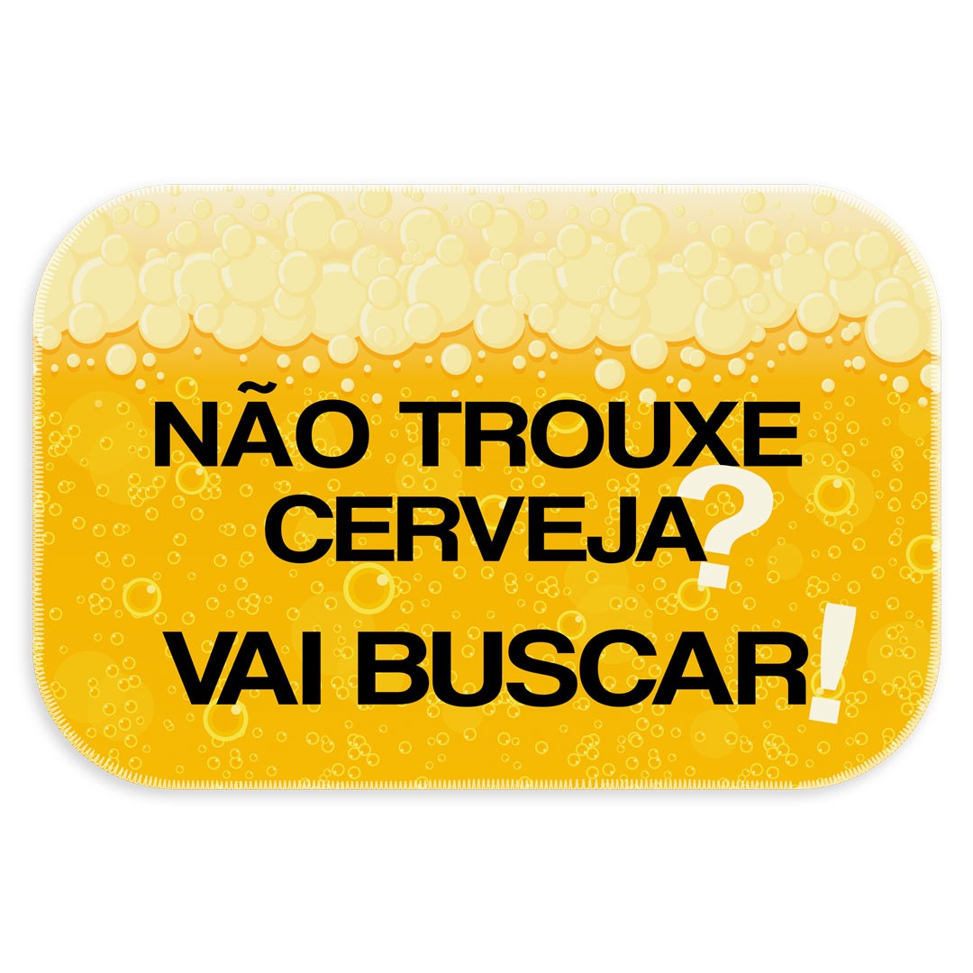 Tapete Decorativo Trouxe Cerveja? Único