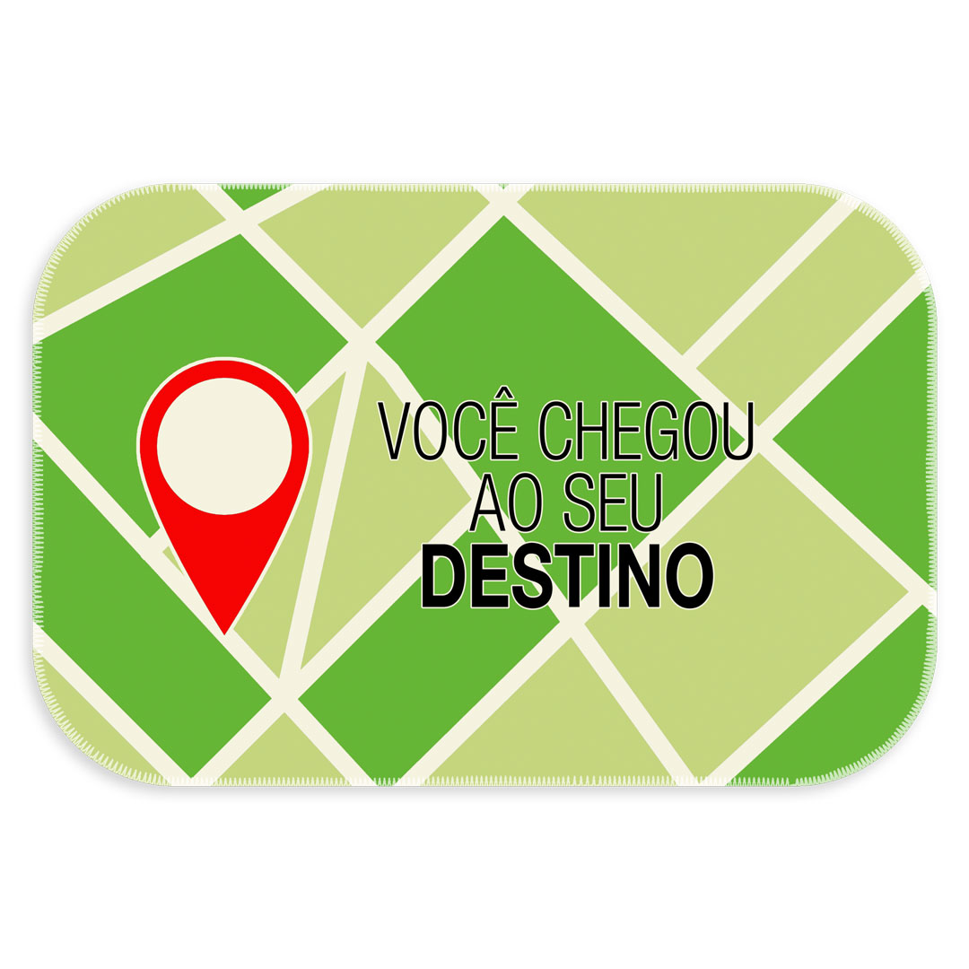 Tapete Decorativo Você Chegou No Deu Destino