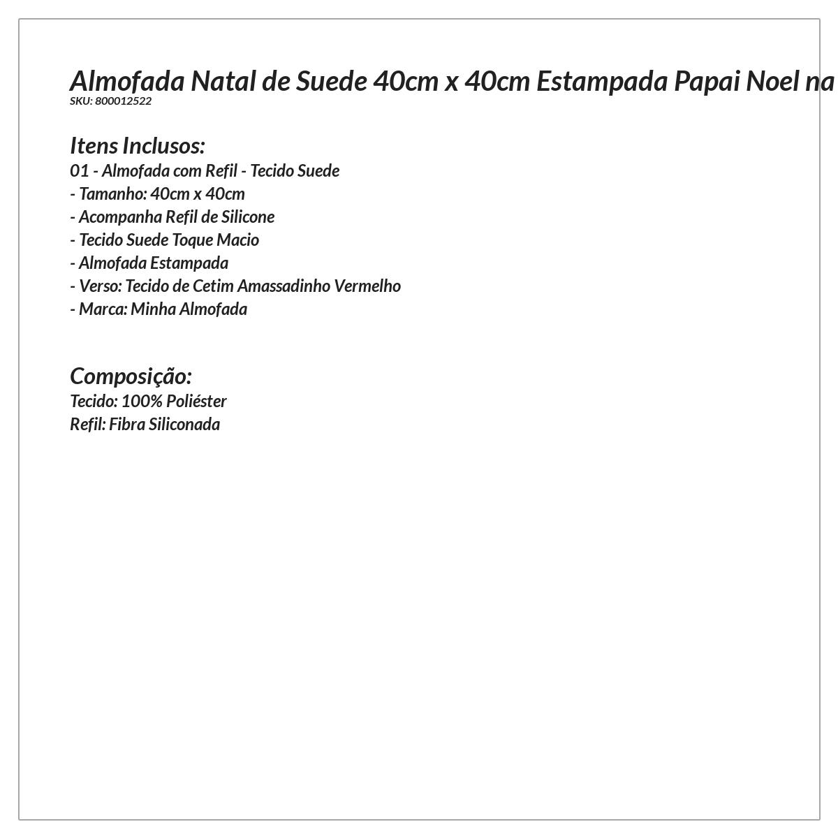 Almofada Natalina de Suede 40cm x 40cm Estampada Papai Noel na Chaminé com Refil de Silicone