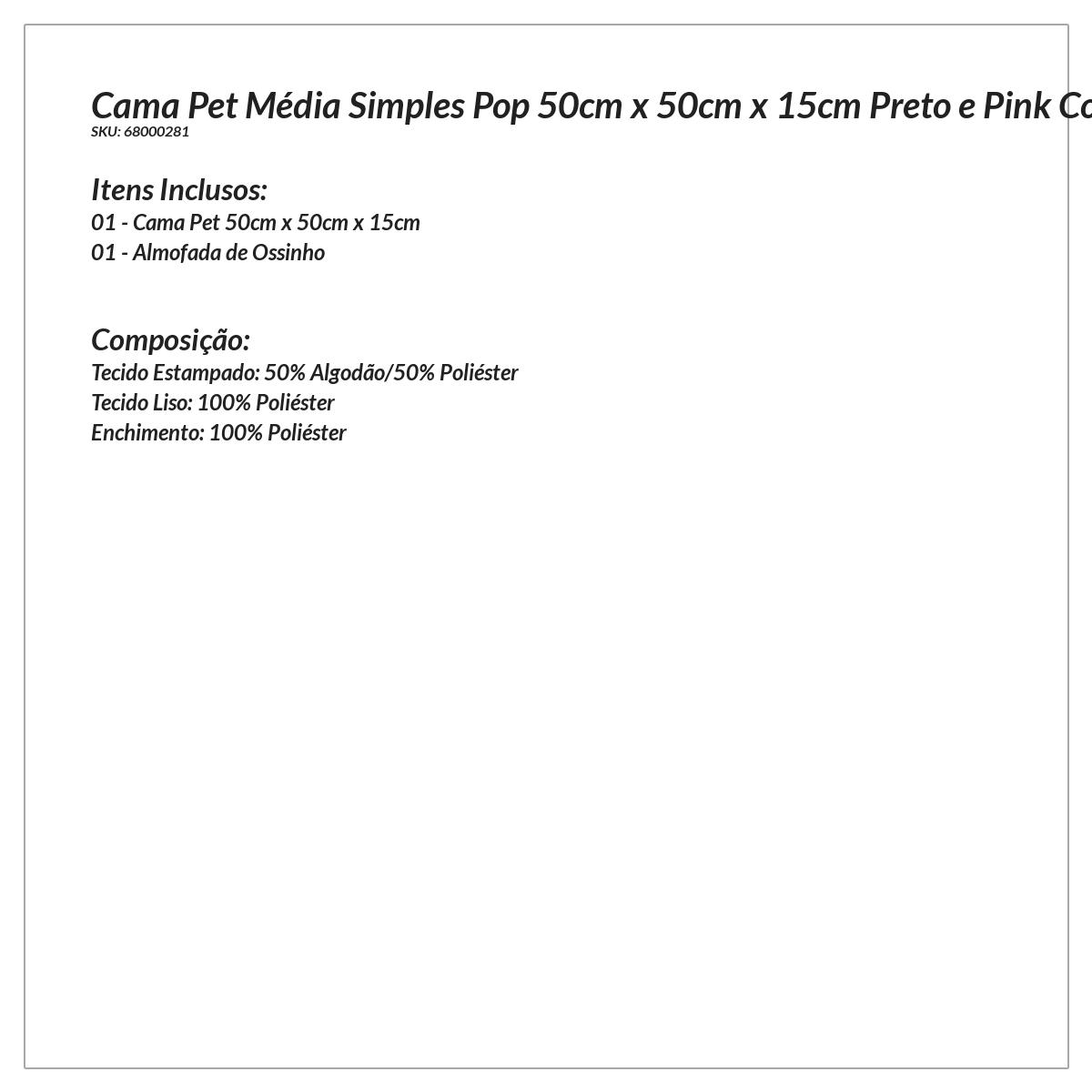Cama Pet Média Simples Pop 50cm x 50cm x 15cm Preto e Pink Com Almofada Decorativa