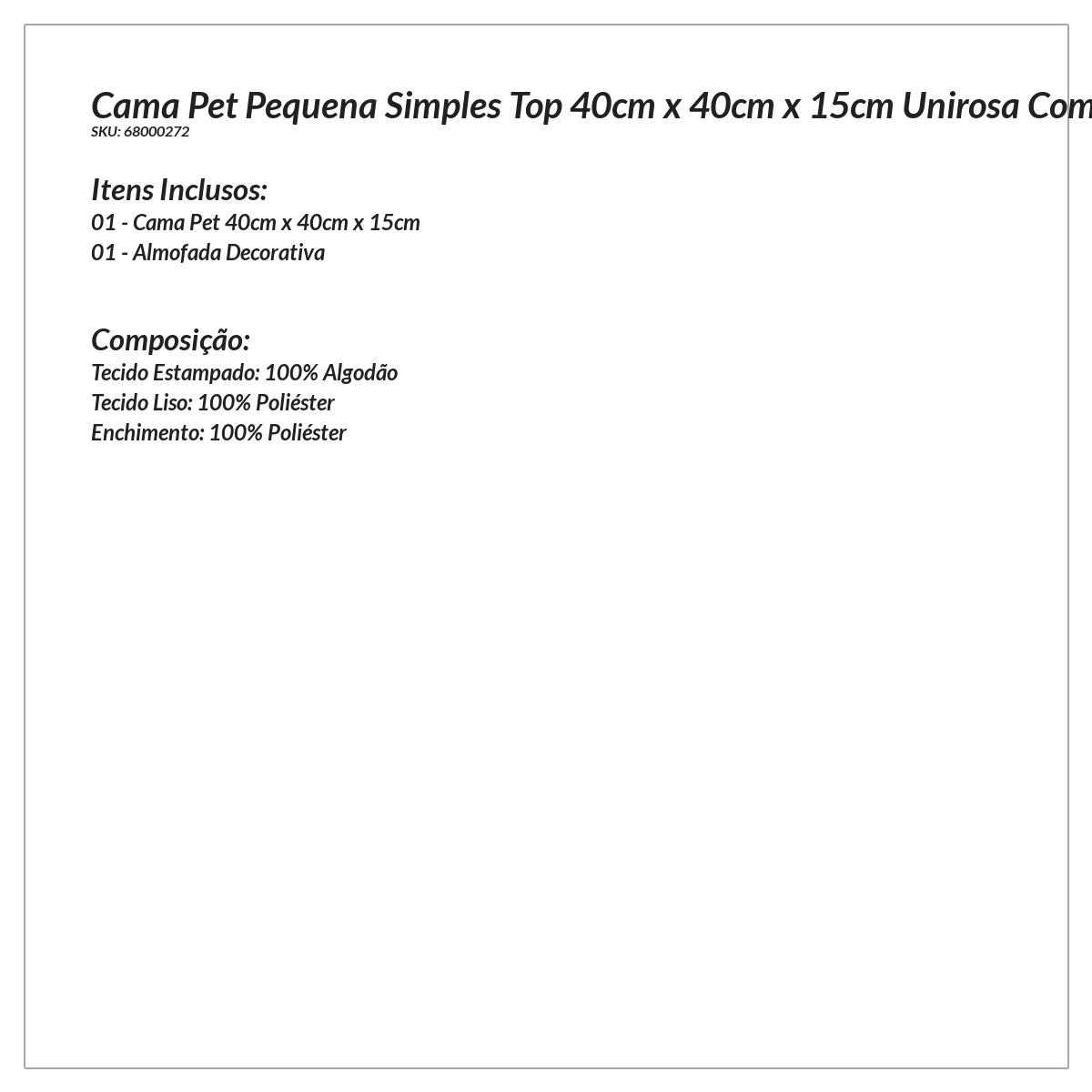 Cama Pet Pequena Simples Top 40cm x 40cm x 15cm Unirosa Com Almofada Decorativa
