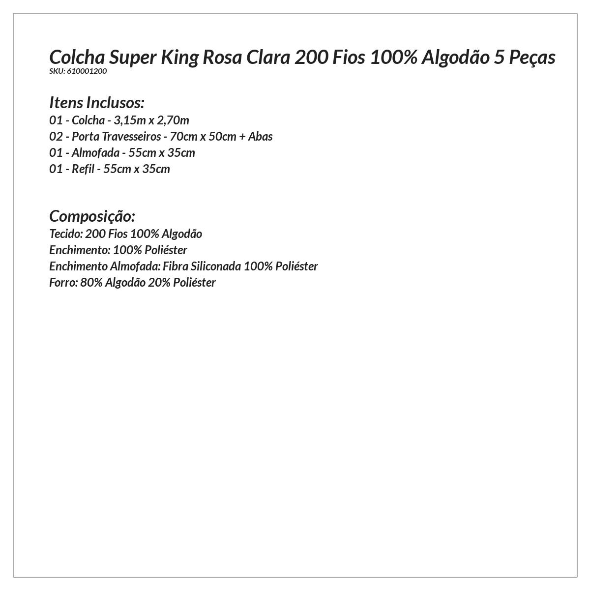 Colcha Super King Rosa Clara 200 Fios 100% Algodão 5 Peças 3,15m x 2,70m