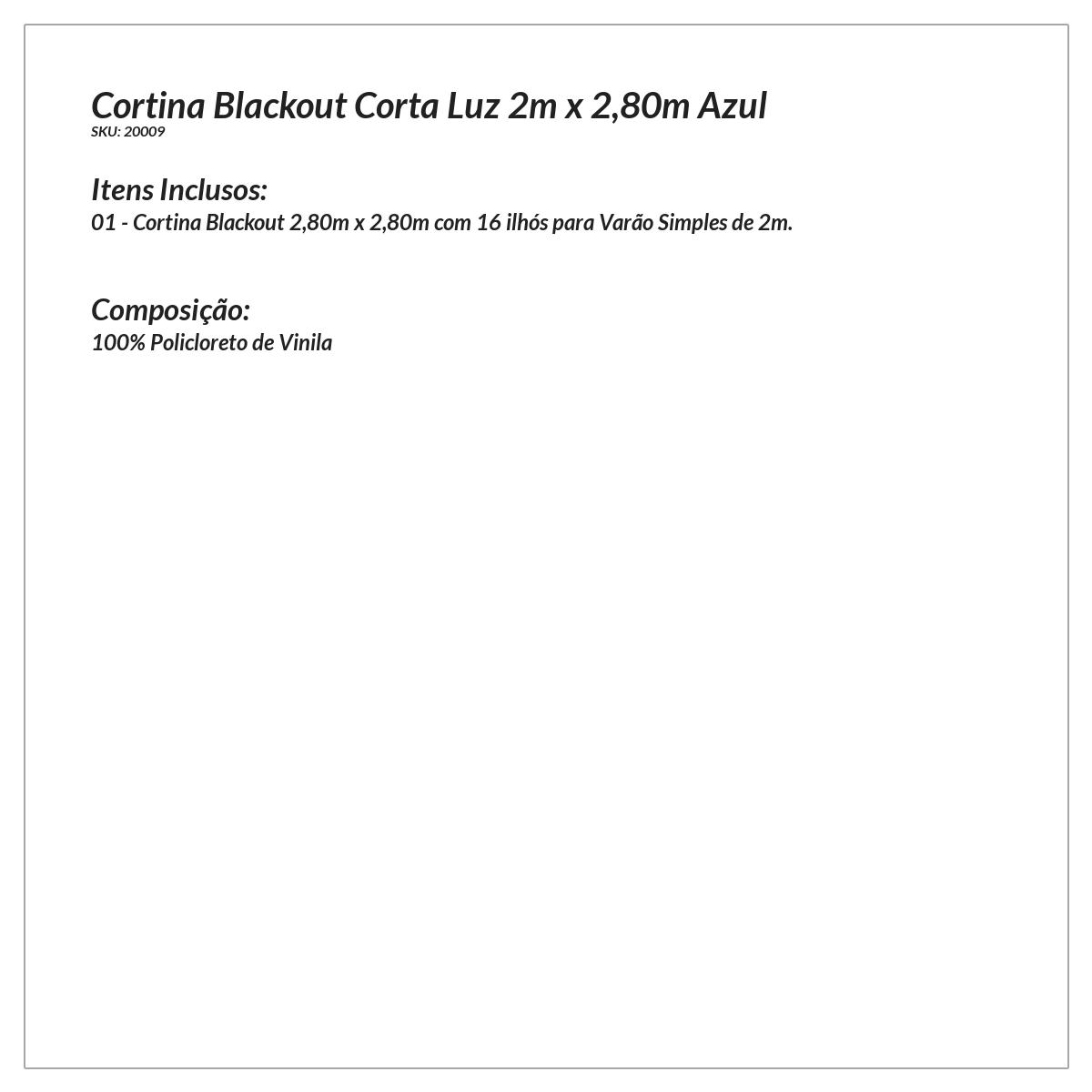 Cortina Blackout Corta Luz 2m x 2,80m Azul com 16 ilhós para Varão Simples de 2 metros