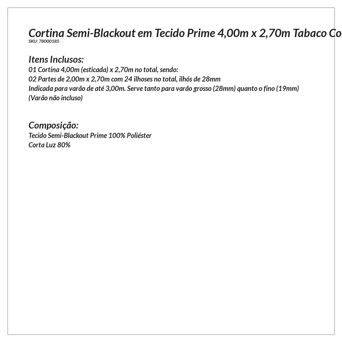 Cortina Blecaute Tecido Tabaco 4,00m x 2,70m Corta Luz 80% ideal para Varão Simples de 3 metros