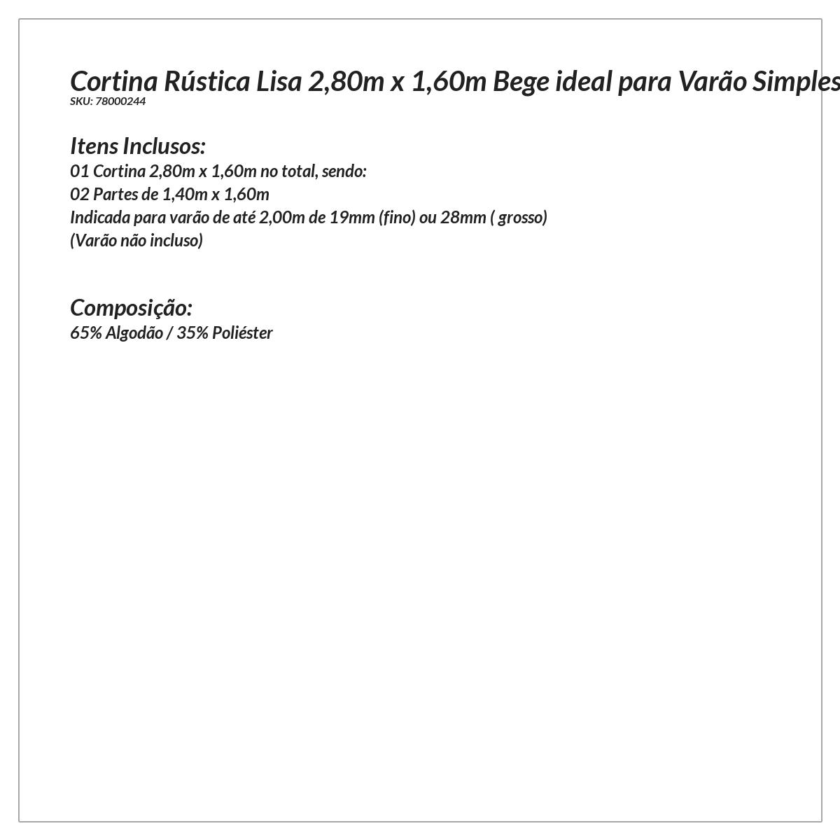 Cortina para Sala Rústica Lisa 2,80m x 1,60m Bege ideal para Varão Simples de 2 Metros
