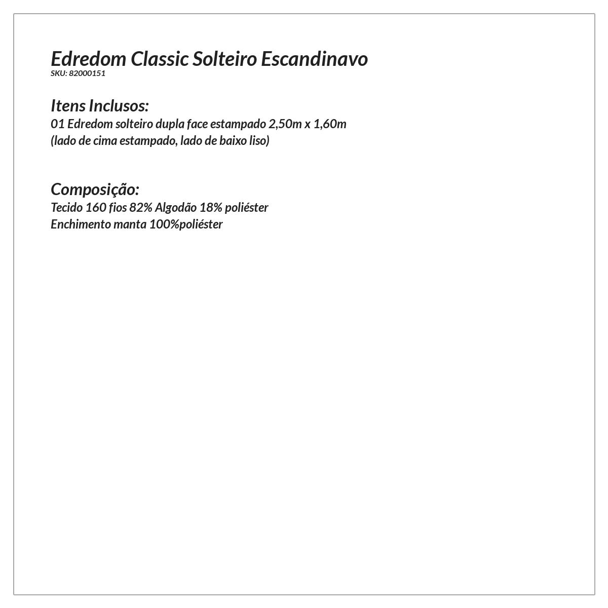 Edredom Estampado Escandinavo Tamanho Solteiro 2,50m x 1,60m 160 Fios