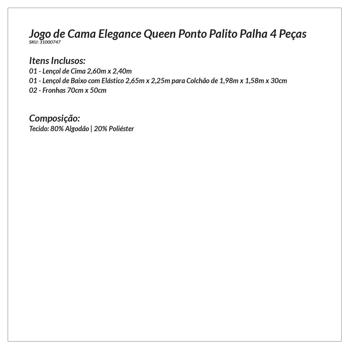 Jogo de Cama Ponto Palito Queen Size Palha 4 Peças 2,60m x 2,40m