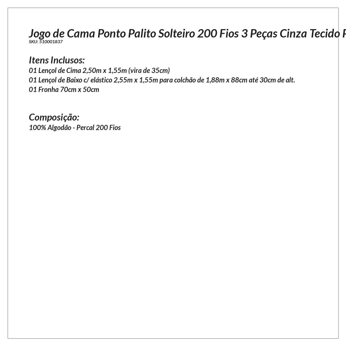 Jogo de Lençol Cinza Solteiro Ponto Palito 200 Fios 3 Peças Tecido Percal 100% Algodão