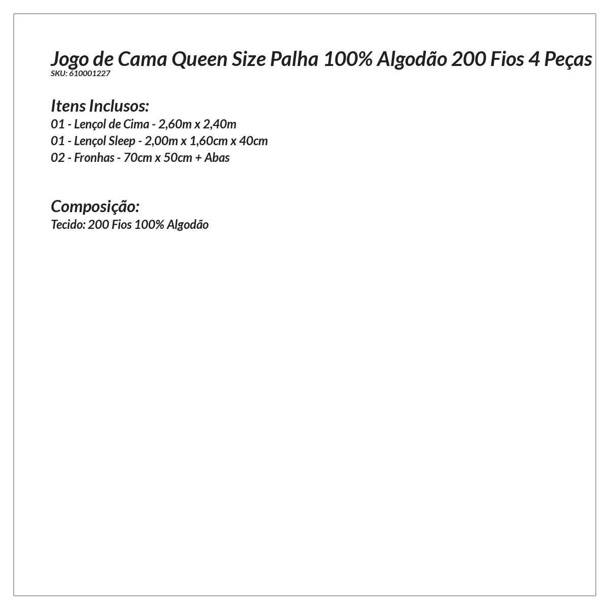 Jogo de Lençol Queen Size Palha 100% Algodão 200 Fios 4 Peças