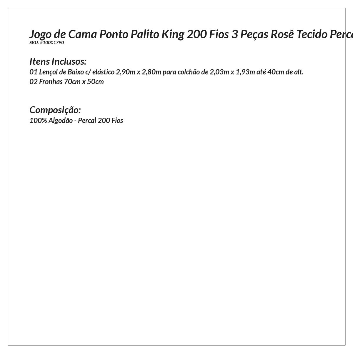 Jogo de Lençol Rosê Ponto Palito King 200 Fios 3 Peças Tecido Percal 100% Algodão