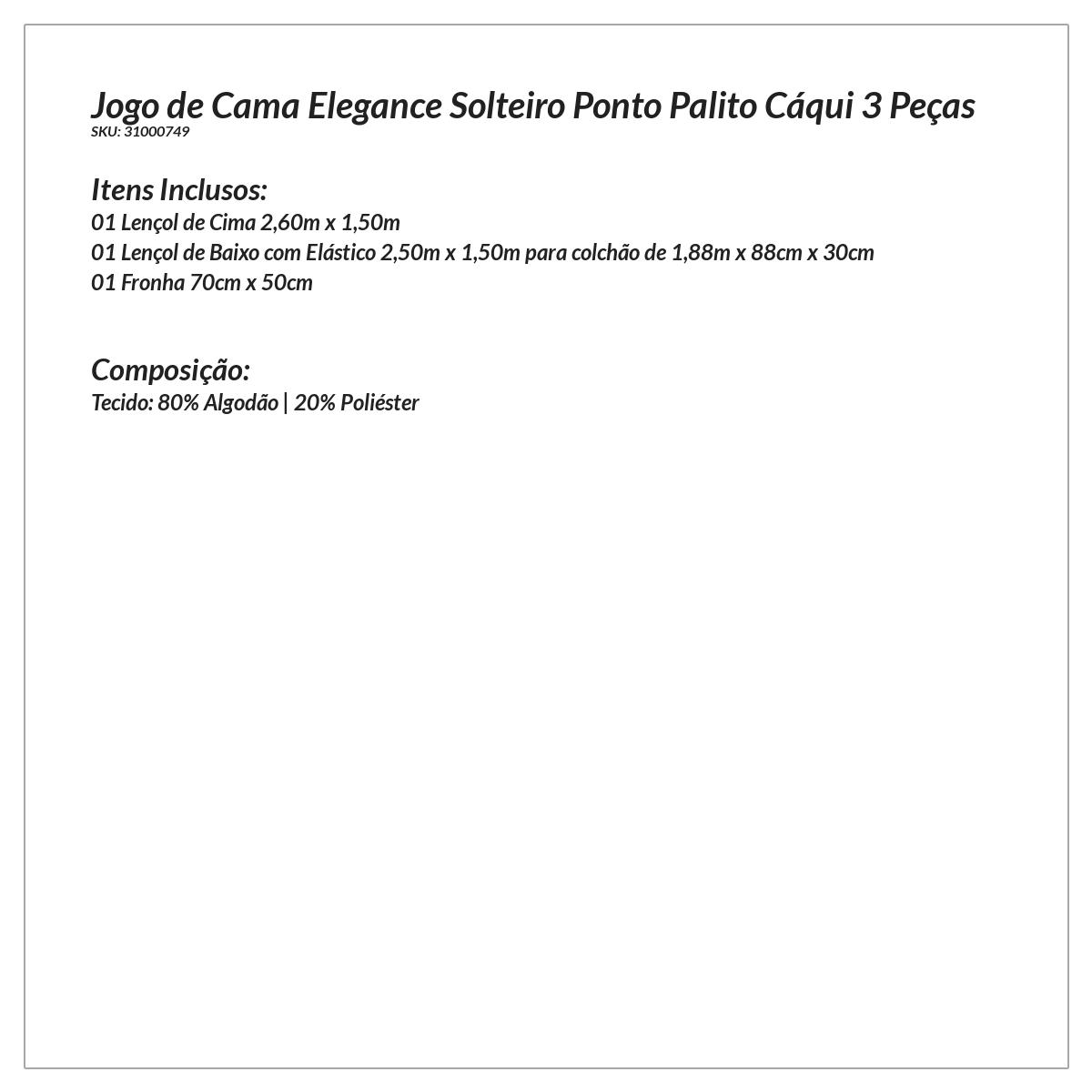 Jogo de Lençol Solteiro Cáqui Liso 3 Peças Ponto Palito 2,60m x 1,50m