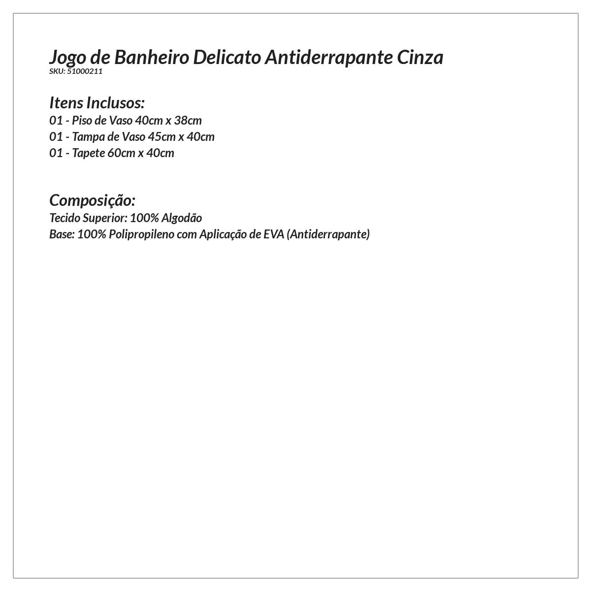 Jogo de Tapete para Banheiro Cinza 3 Peças Delicato Antiderrapante