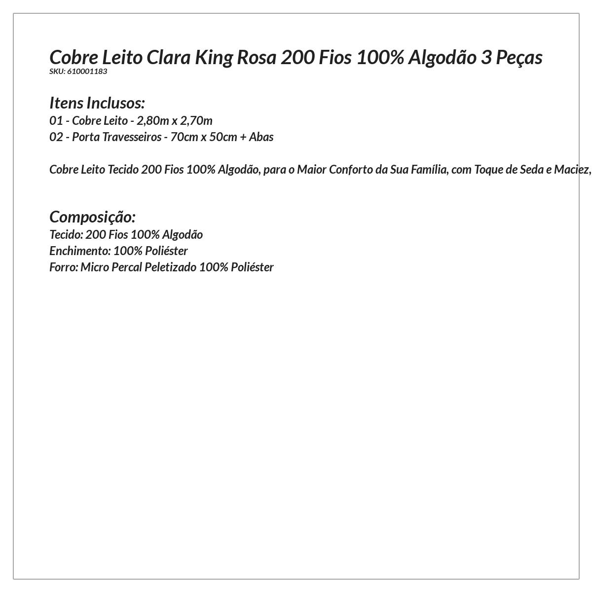 Kit Cobre Leito Clara King Rosa 200 Fios 100% Algodão 3 Peças 2,80m x 2,70m