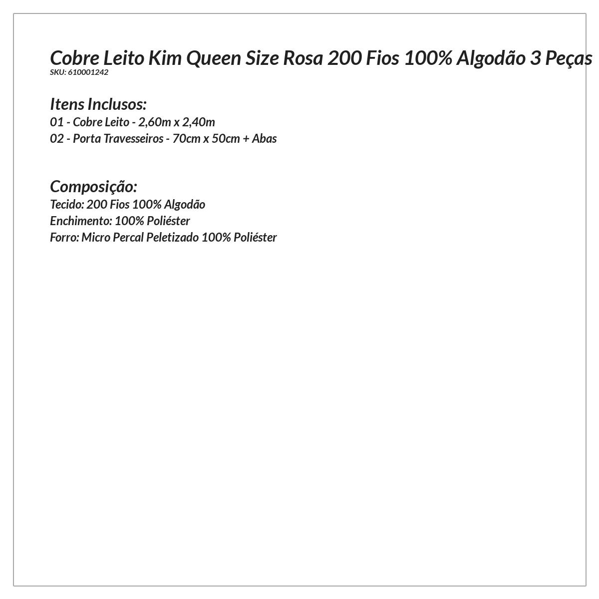 Kit Cobre Leito Rosa Queen Size 200 Fios 100% Algodão 3 Peças 2,60m x 2,40m