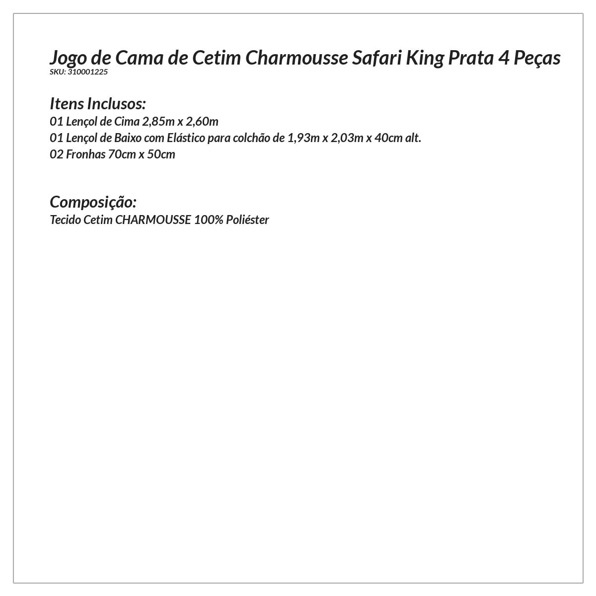 Kit Jogo de Cama de Cetim Charmousse King Prata 4 Peças